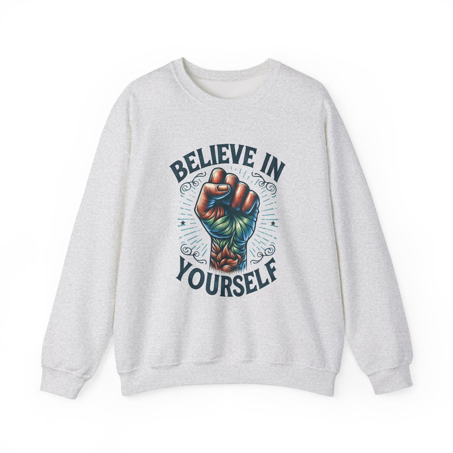 Believe in Yourself Motivational Crewneck Sweatshirt