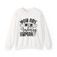 You Are an Amazing Human Motivational Crewneck Sweatshirt