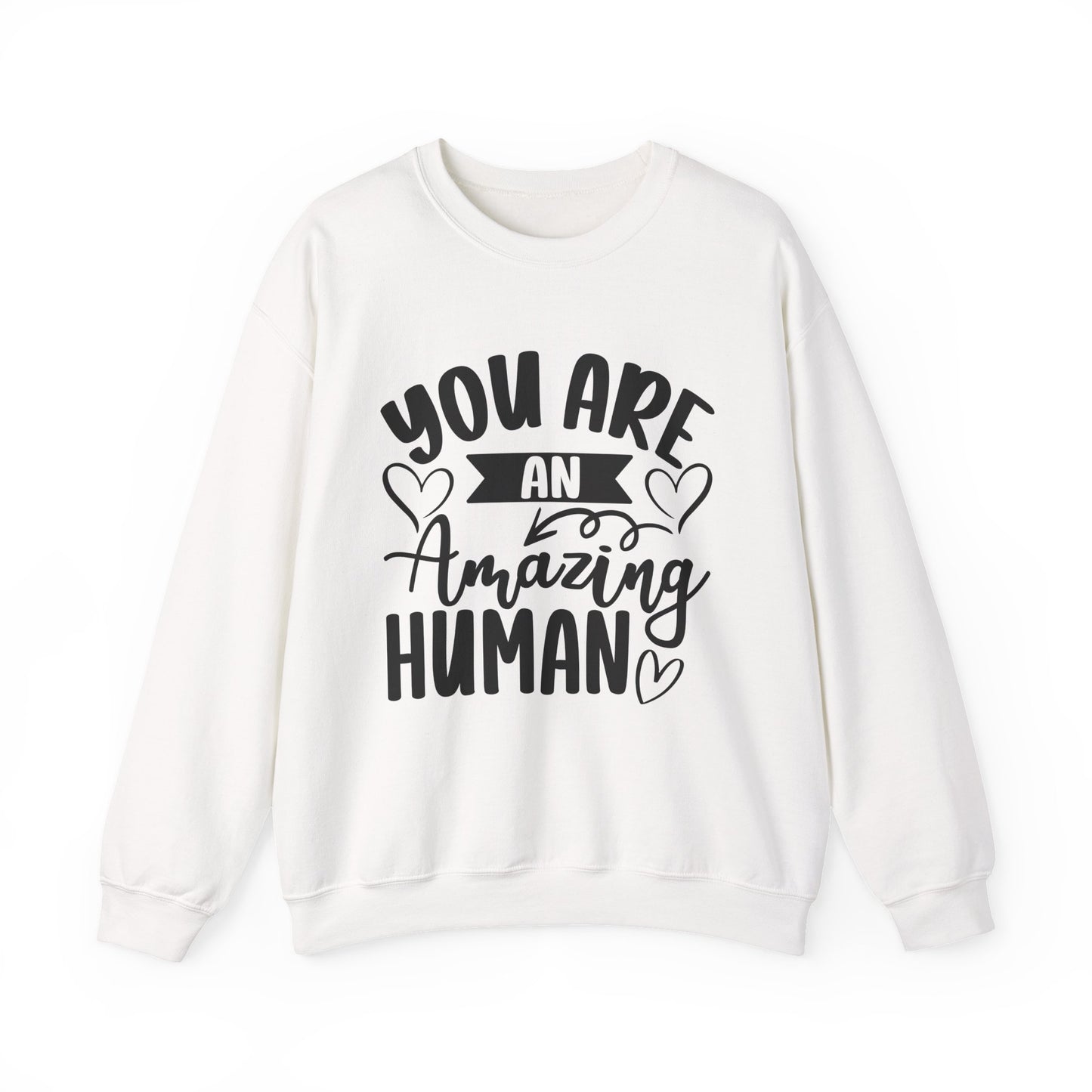 You Are an Amazing Human Motivational Crewneck Sweatshirt