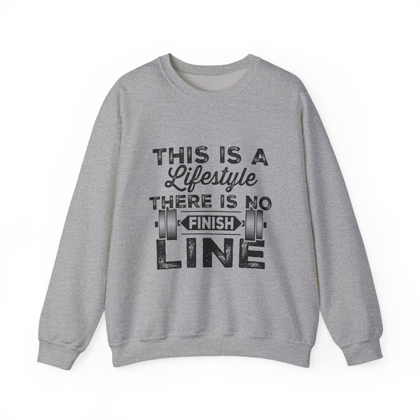 This Is A Lifestyle There Is No Finish Line Gym Crewneck Sweatshirt
