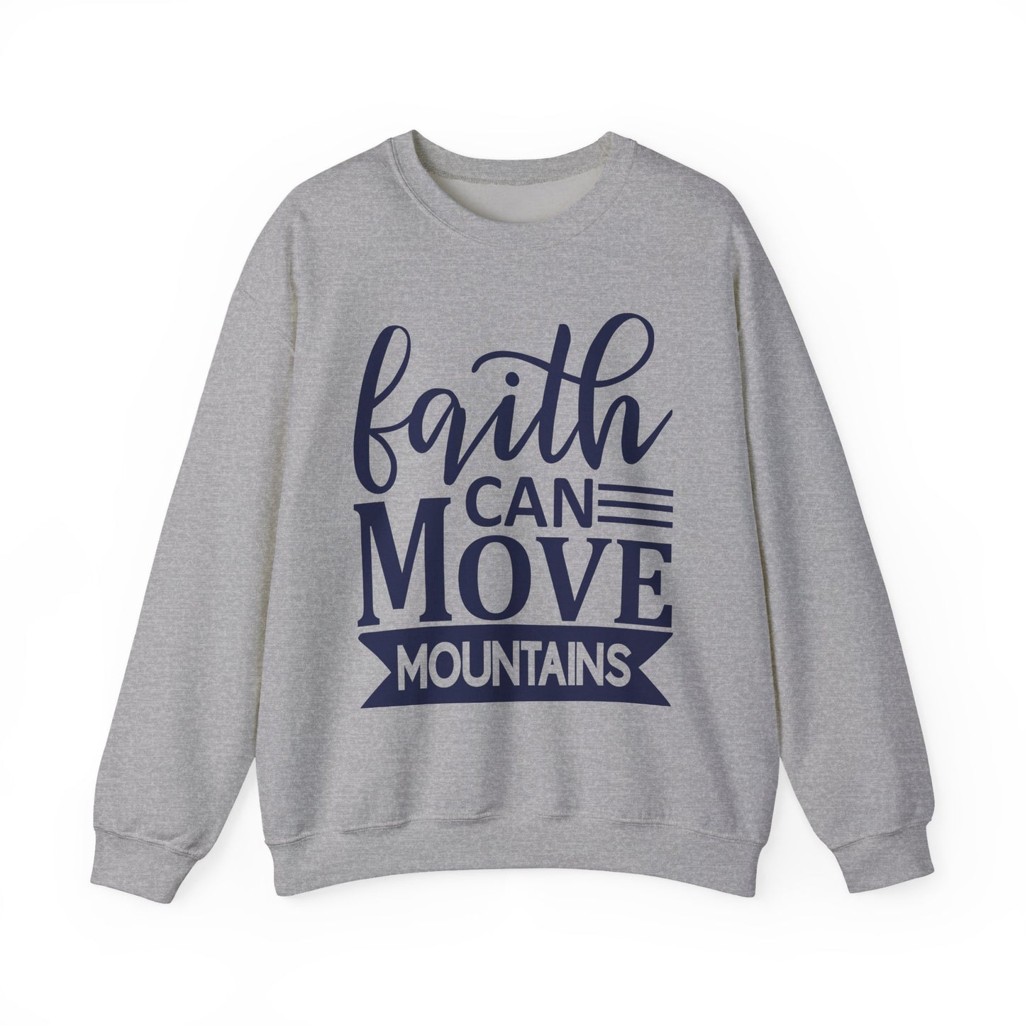 'Faith Can Move Mountains" Faith Crewneck Sweatshirt