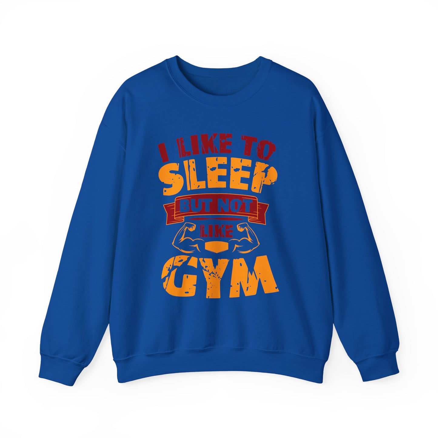 I Like To Sleep But Not Like Gym Crewneck Sweatshirt