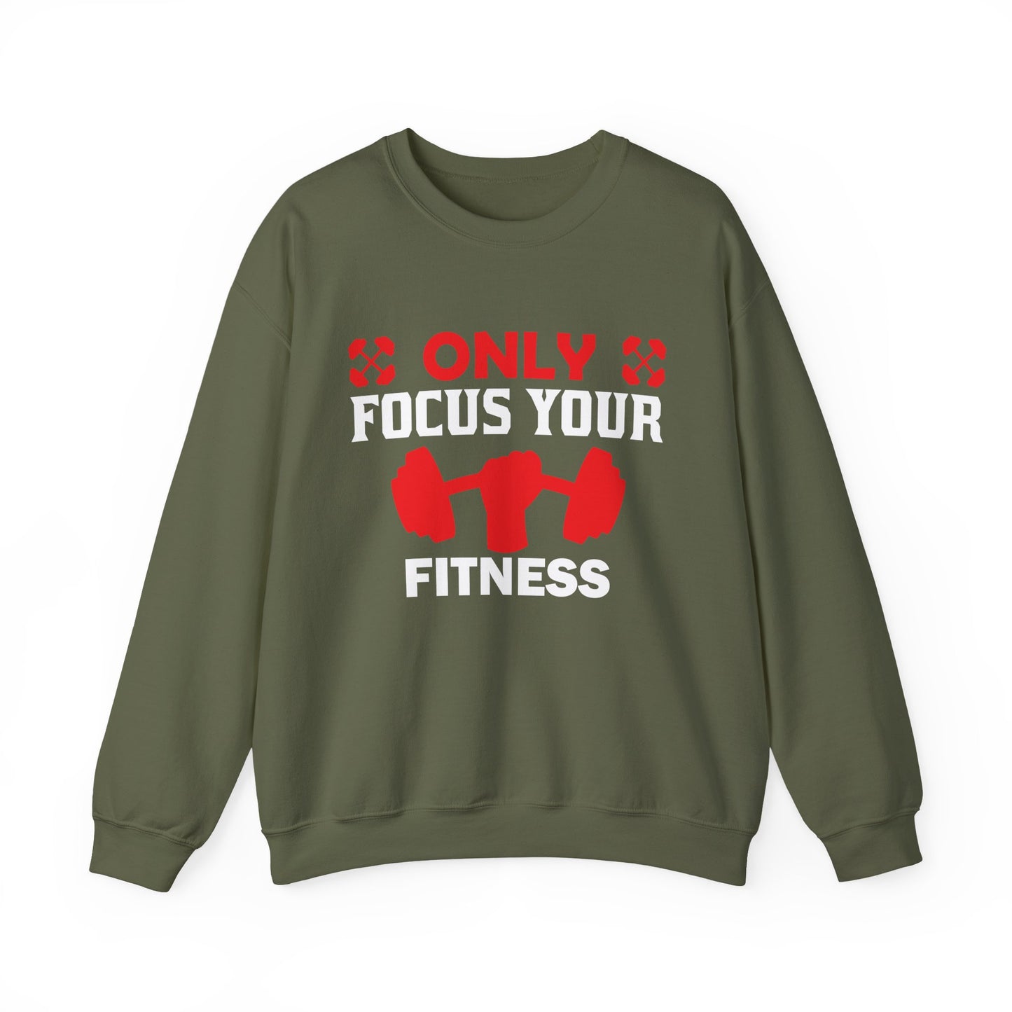 Only Focus Your Fitness Gym Crewneck Sweatshirt