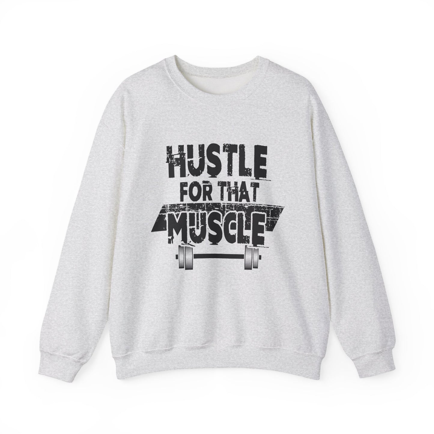 Hustle for That Muscle Gym Crewneck Sweatshirt