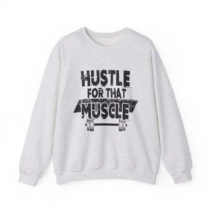 Hustle for That Muscle Gym Crewneck Sweatshirt