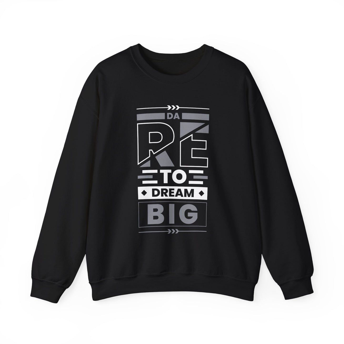 Dare To Dream Big Motivational Crewneck Sweatshirt