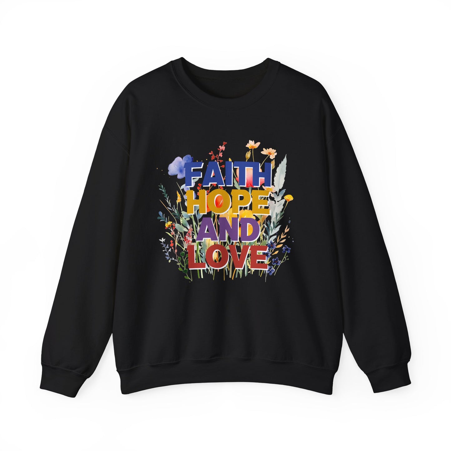 "Faith, Hope And Love" Faith Crewneck Sweatshirt