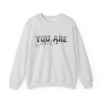 You Are Worth It Motivational Crewneck Sweatshirt
