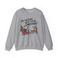 Get In Loser We're Stealing Christmas Crewneck Sweatshirt - Samberule