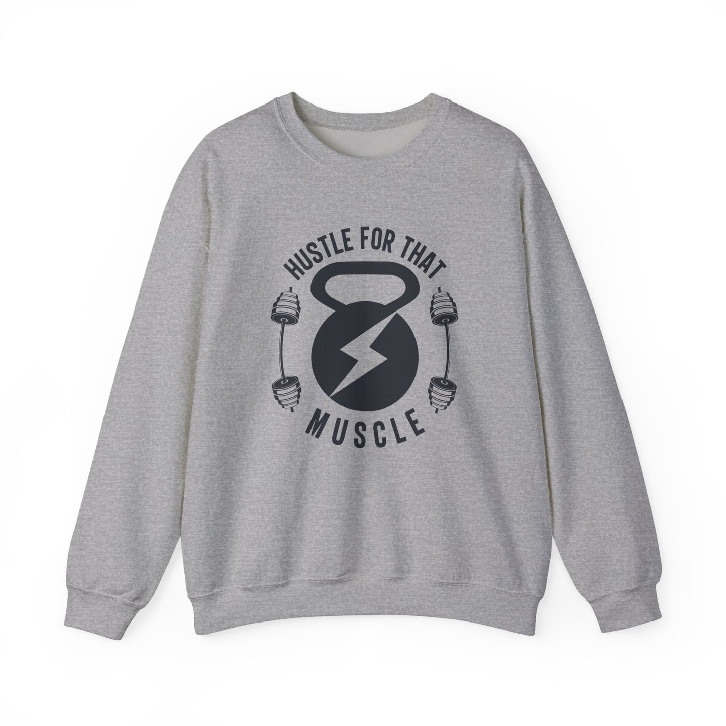 Hustle For That Muscle Gym Crewneck Sweatshirt