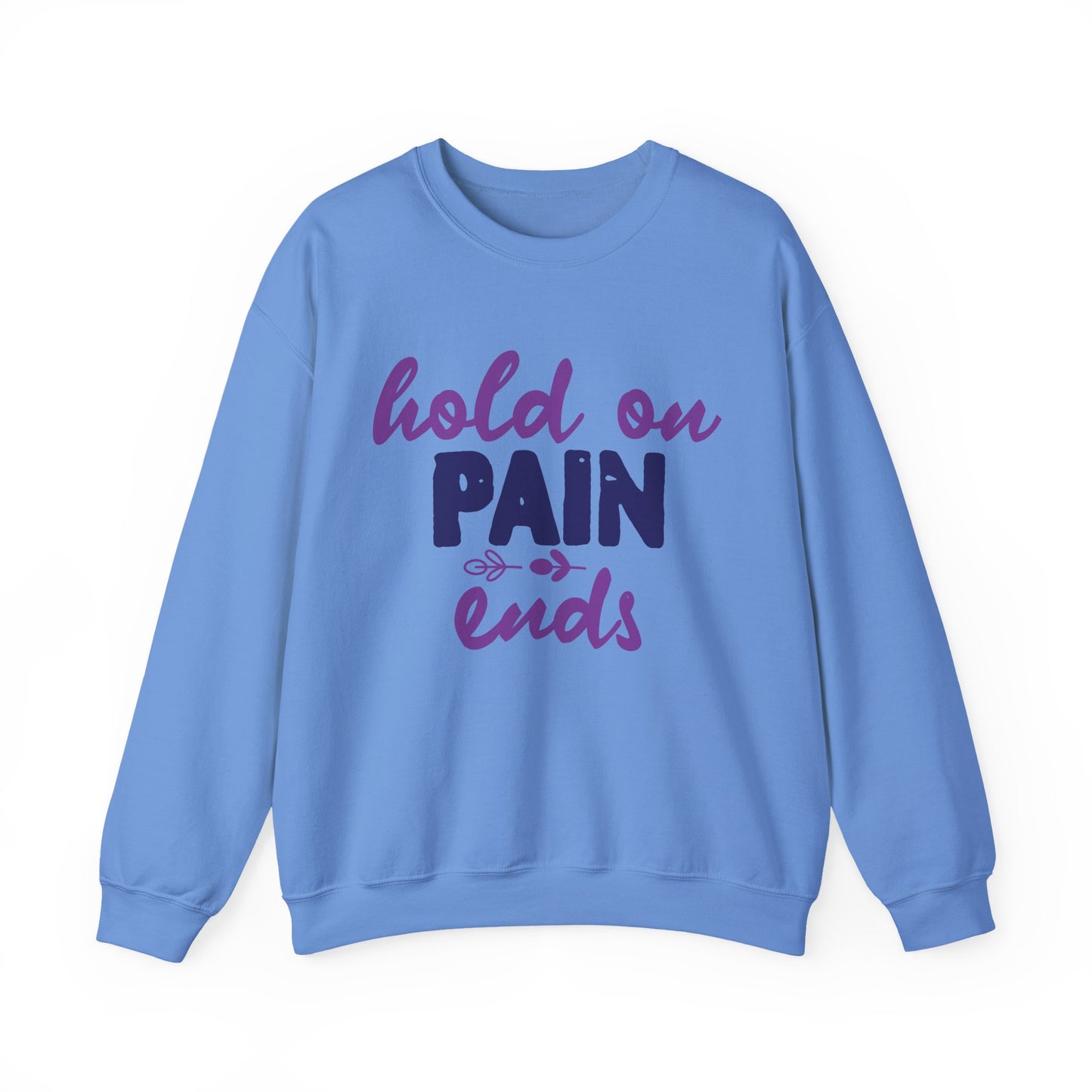 Hold On Pain Ends Mental Health Crewneck Sweatshirt