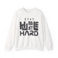 Stay Humble Hard Gym Crewneck Sweatshirt