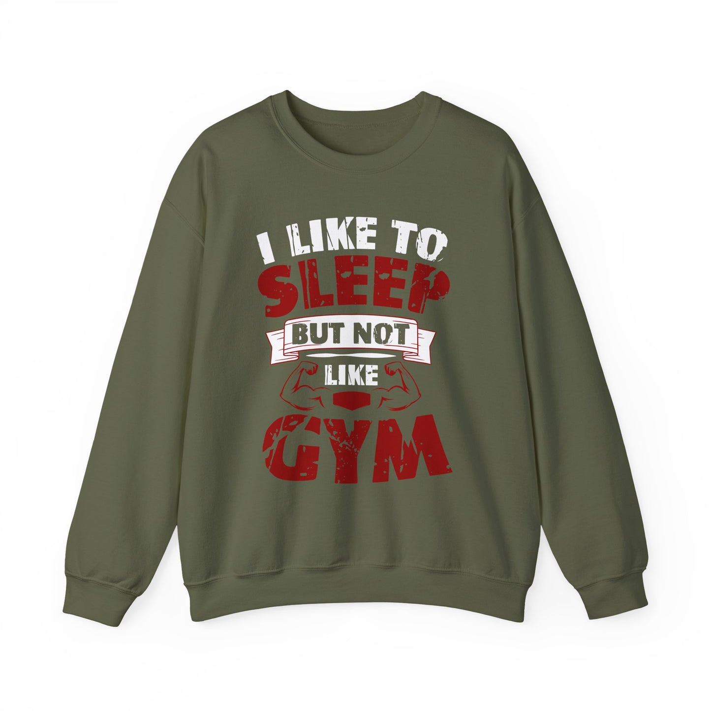 I Like To Sleep But Not Like Gym Crewneck Sweatshirt