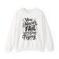 You Never Fail Until You Stop Trying Motivational Crewneck Sweatshirt