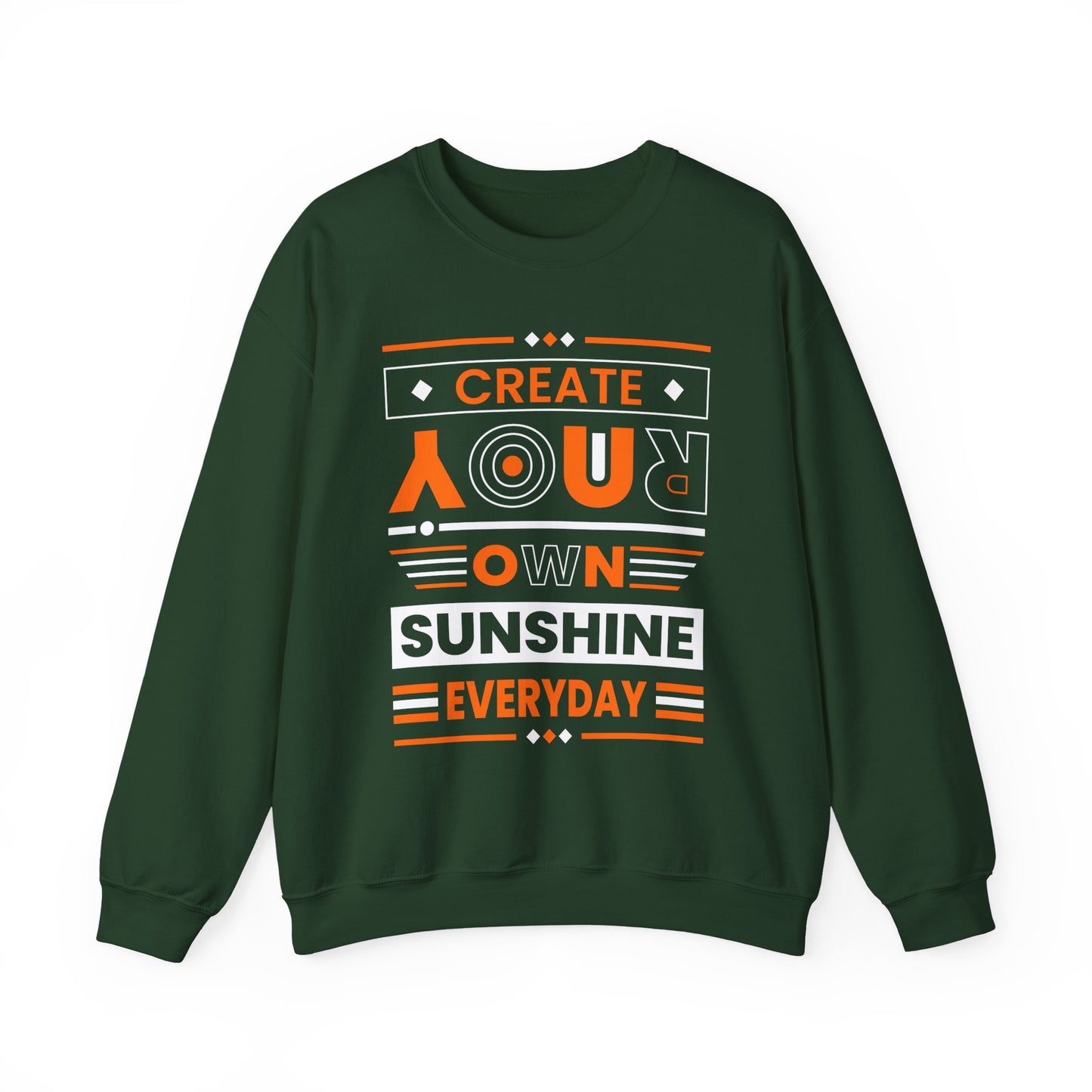 Create Your Own Sunshine Motivational Crewneck Sweatshirt