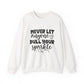 Never Let Anyone Dull Your Sparkle Motivational Crewneck Sweatshirt