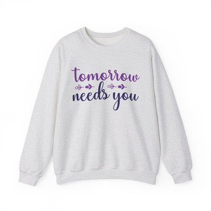 Tomorrow Needs You Mental Health Crewneck Sweatshirt