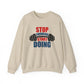 Stop Thinking Start Doing Gym Crewneck Sweatshirt