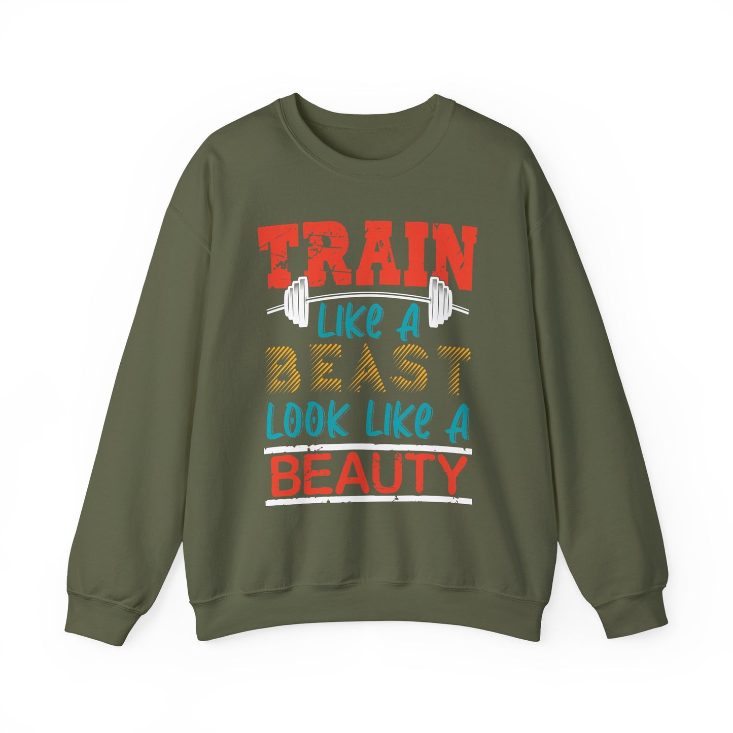 Train Like A Beast Look Like A Beauty Gym Crewneck Sweatshirt