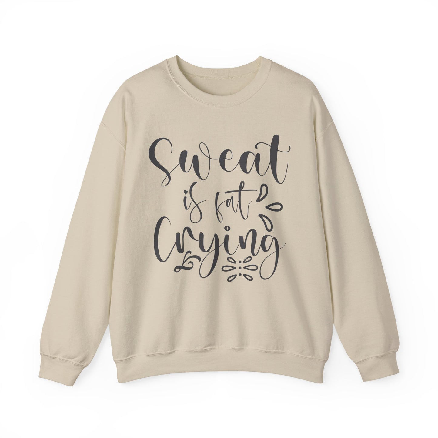 Sweat Is Fat Crying Gym Crewneck Sweatshirt