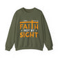 I Will Walk By Faith Not By Sight Faith Crewneck Sweatshirt