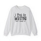 I May Be Wrong But I Doubt It Sarcasm Unisex Crewneck Sweatshirt - Samberule