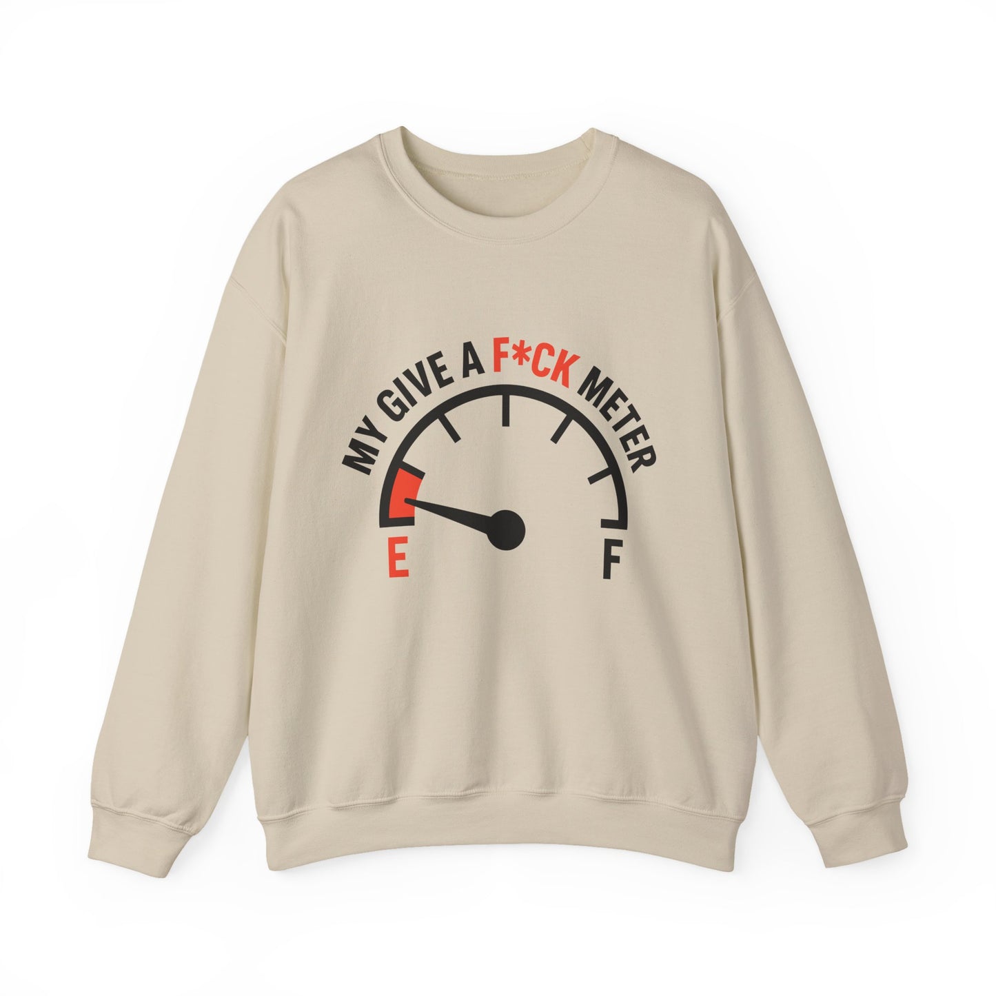 My Give A F*ck Meter Sarcasm Crewneck Sweatshirt