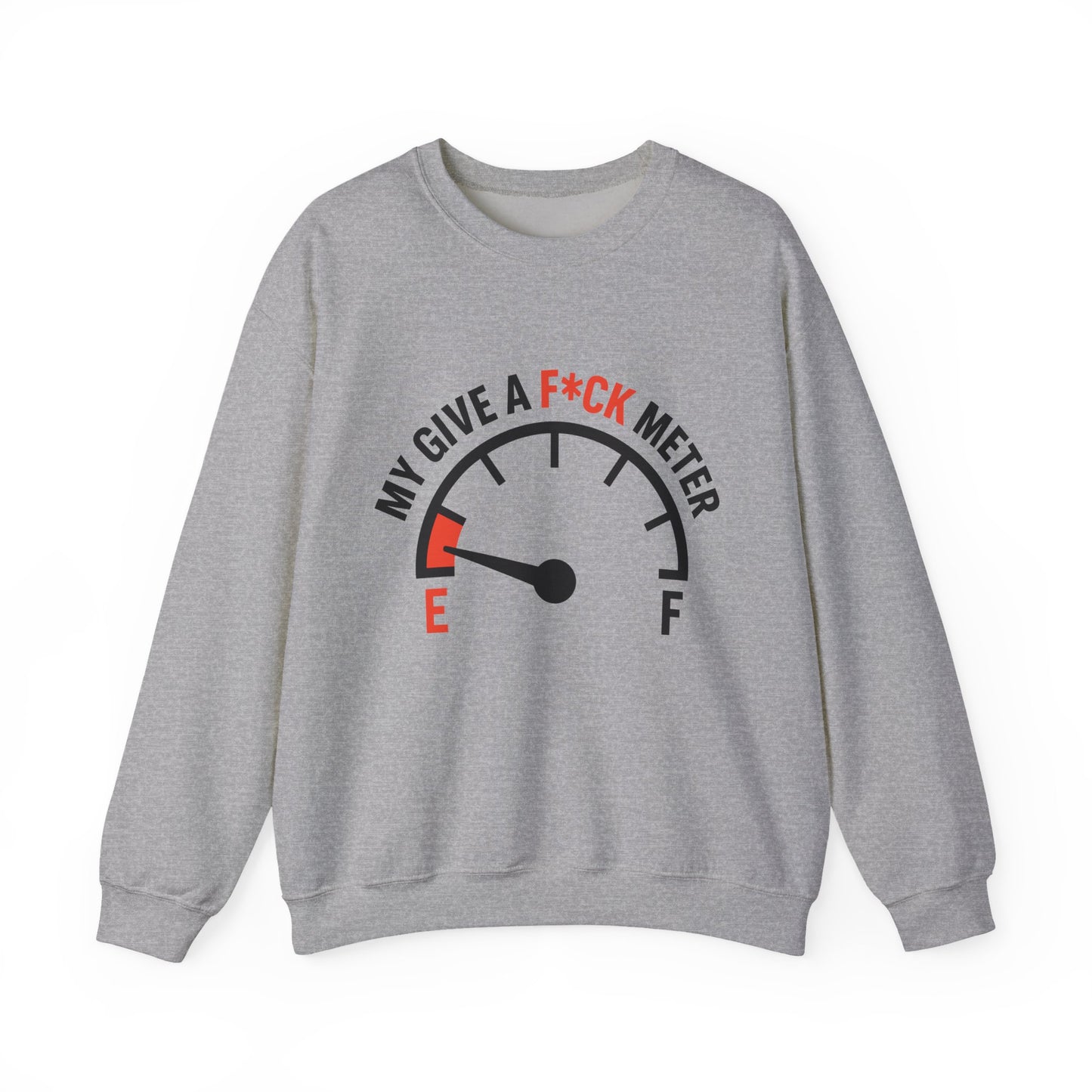 My Give A F*ck Meter Sarcasm Crewneck Sweatshirt