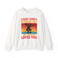 Just Keep Working Out Until Someone Loves You Gym Crewneck Sweatshirt