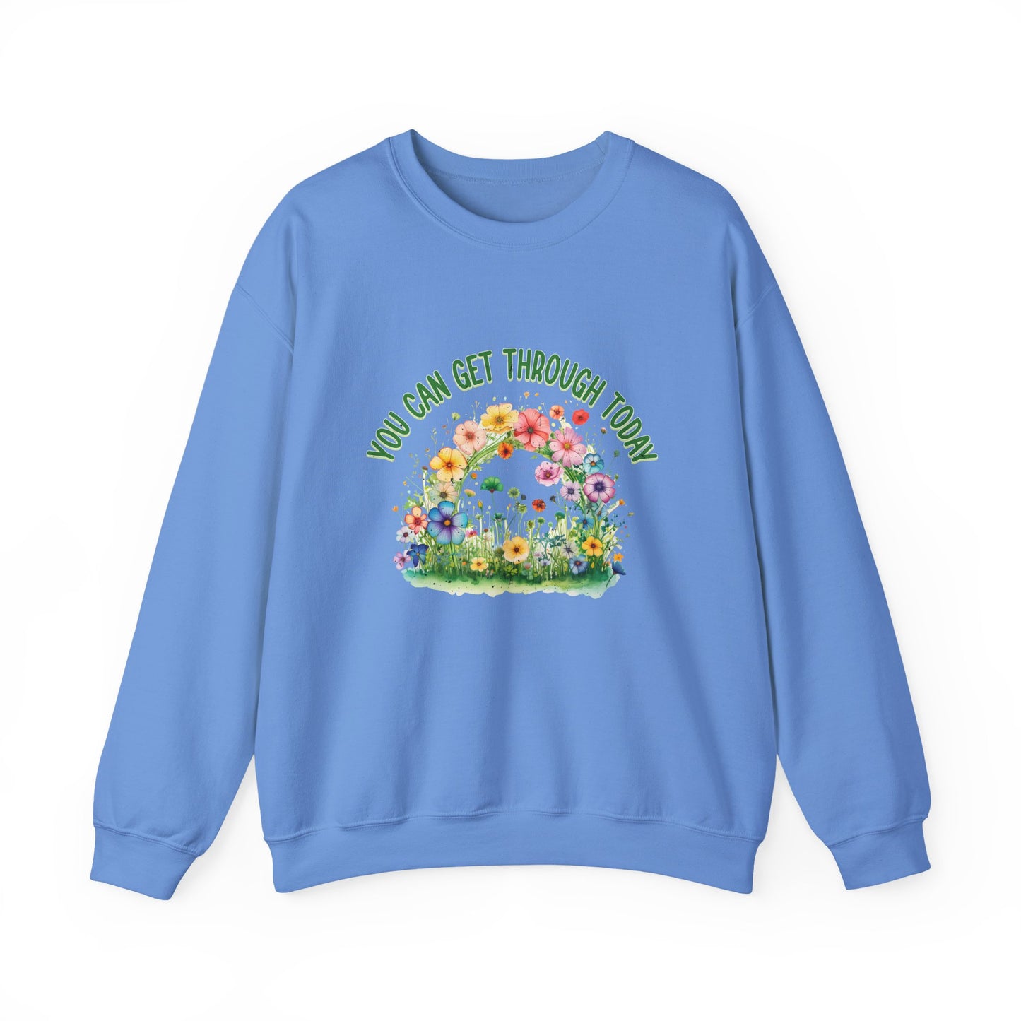 You Can Get Through Today Mental Health Crewneck Sweatshirt
