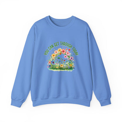 You Can Get Through Today Mental Health Crewneck Sweatshirt