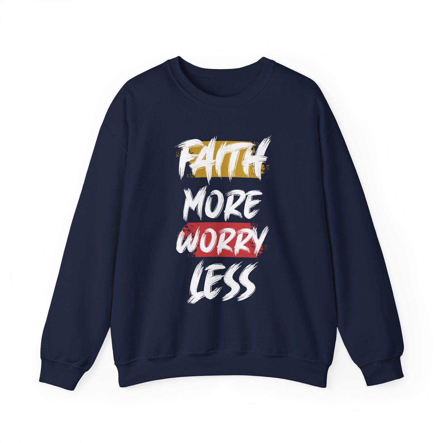 "Faith More Worry Less" Faith Crewneck Sweatshirt