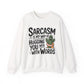 Sarcastic Cactus Sarcasm Crewneck Sweatshirt