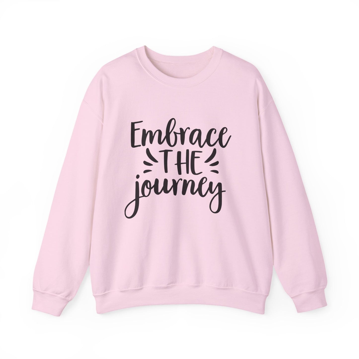 Embrace the Journey Motivational Crewneck Sweatshirt