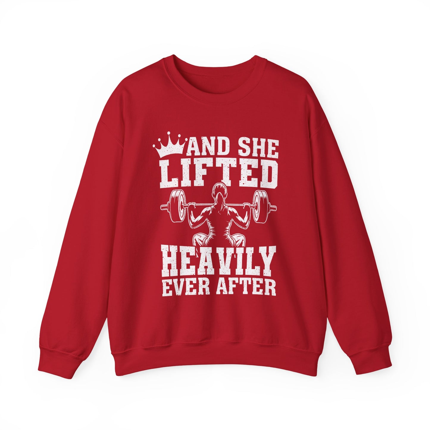 And She Lifted Heavily Ever After Gym Crewneck Sweatshirt