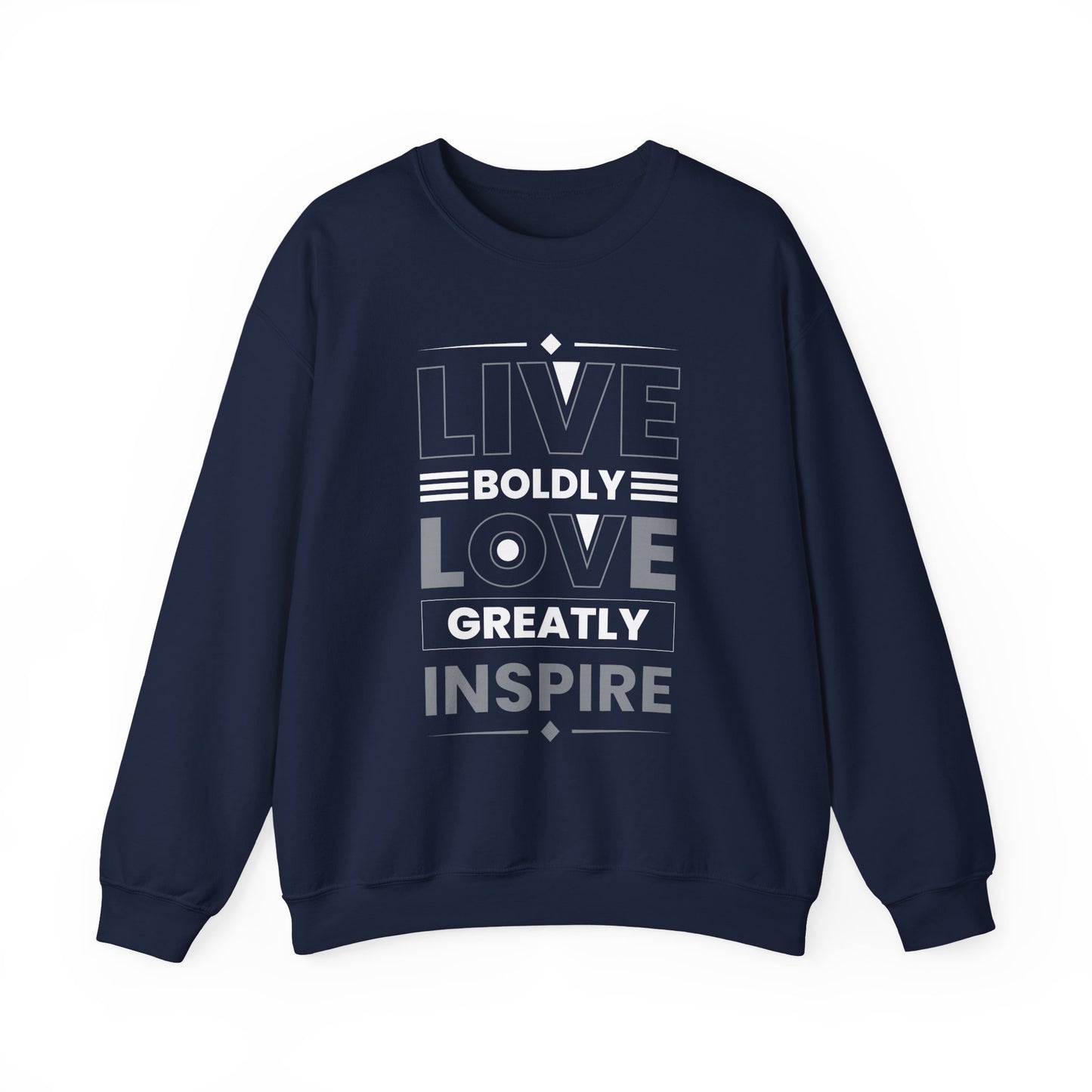 Live Boldly Love Greatly Inspire Motivational Crewneck Sweatshirt