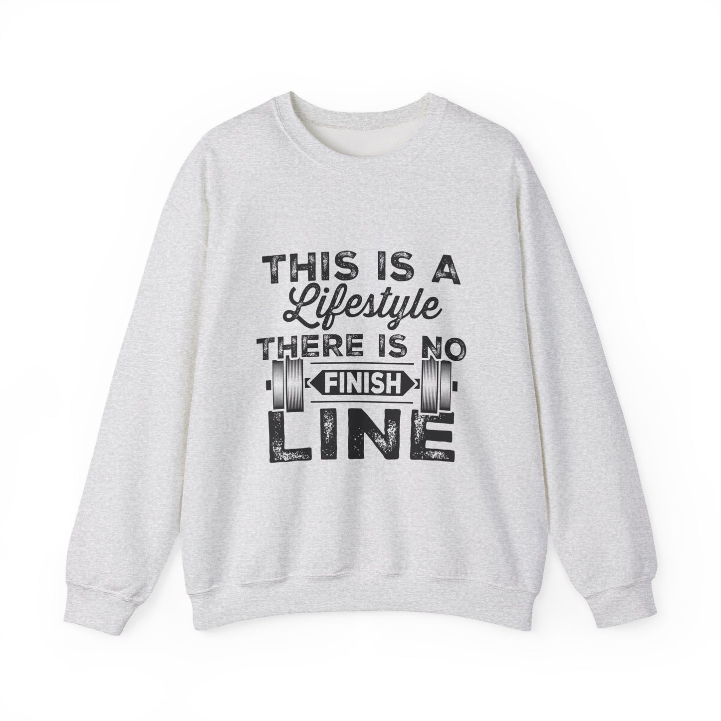 This Is A Lifestyle There Is No Finish Line Gym Crewneck Sweatshirt