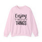 Enjoy the Little Things Motivational Crewneck Sweatshirt