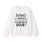 Inhale Confidence Exhale Doubt Motivational Crewneck Sweatshirt