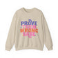 Prove Them Wrong Babe Motivational Crewneck Sweatshirt