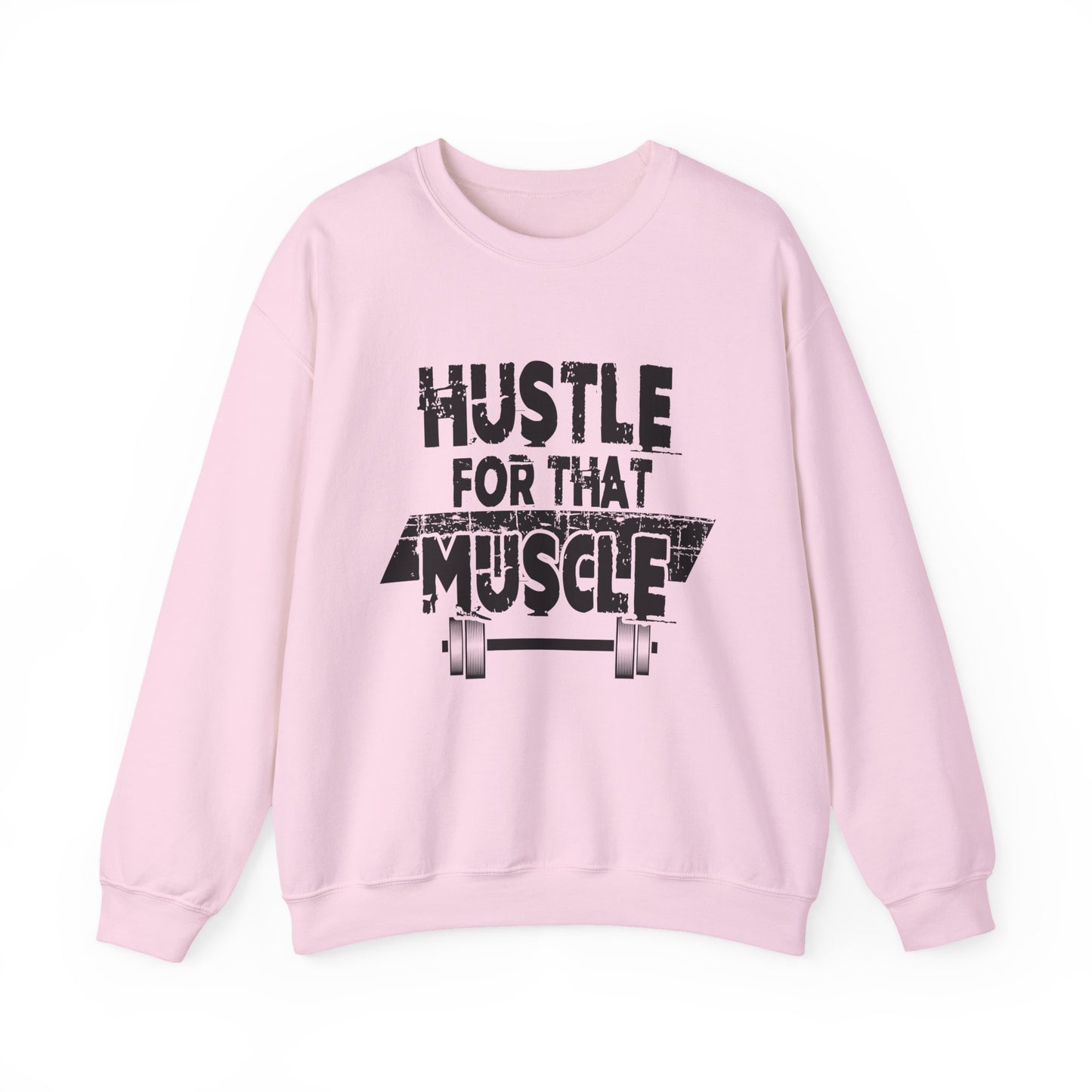 Hustle for That Muscle Gym Crewneck Sweatshirt