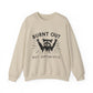 "Burnt Out but Optimistic" Sarcasm Crewneck Sweatshirt