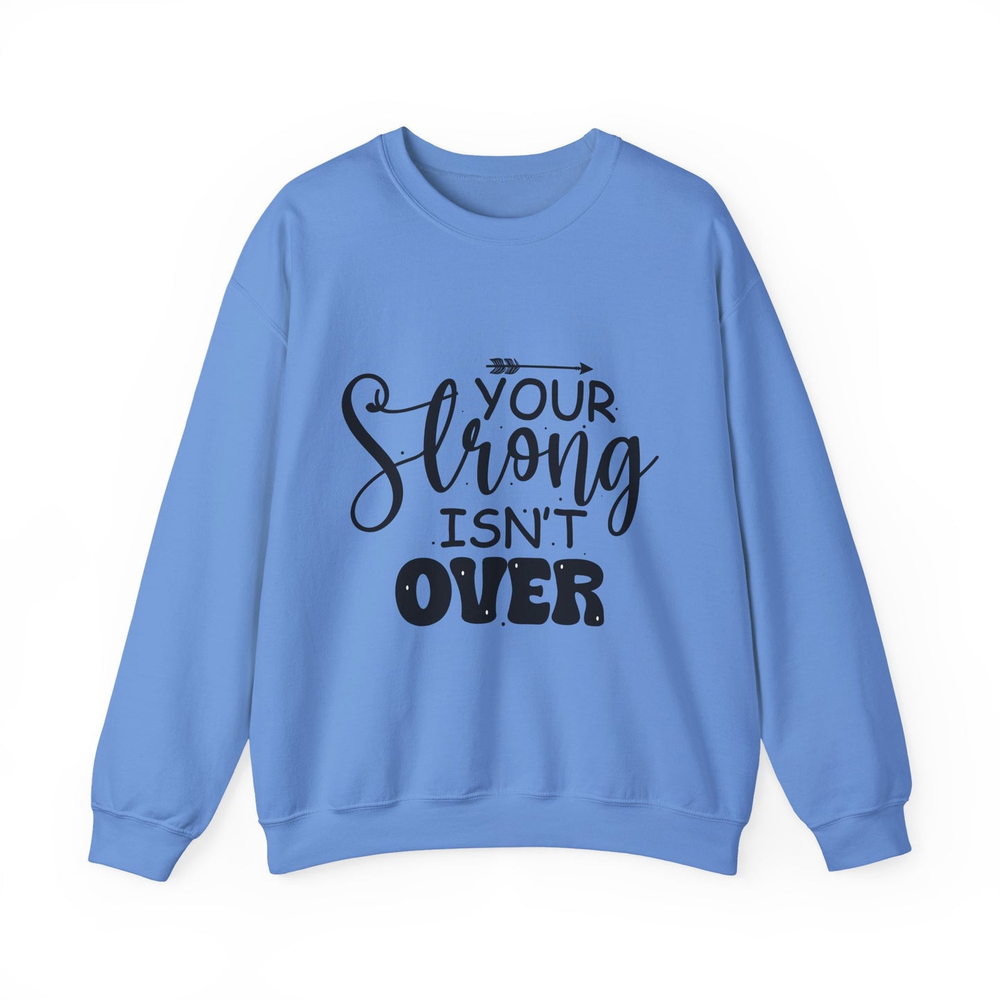 Your Strong Isn't Over Mental Health Crewneck Sweatshirt