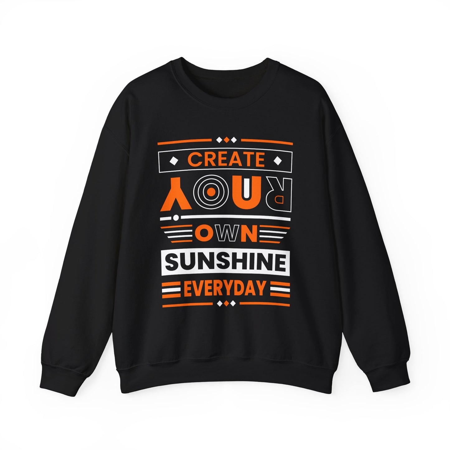 Create Your Own Sunshine Motivational Crewneck Sweatshirt