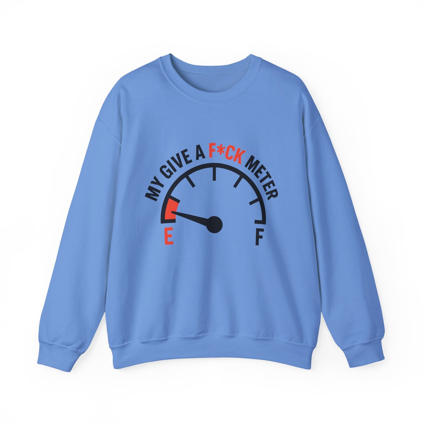 My Give A F*ck Meter Sarcasm Crewneck Sweatshirt