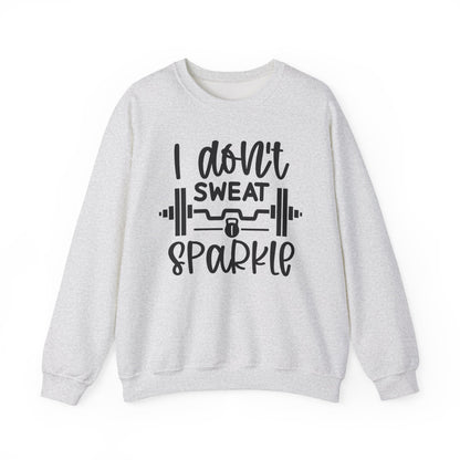 I Don't Sweat, Sparkle Gym Crewneck Sweatshirt