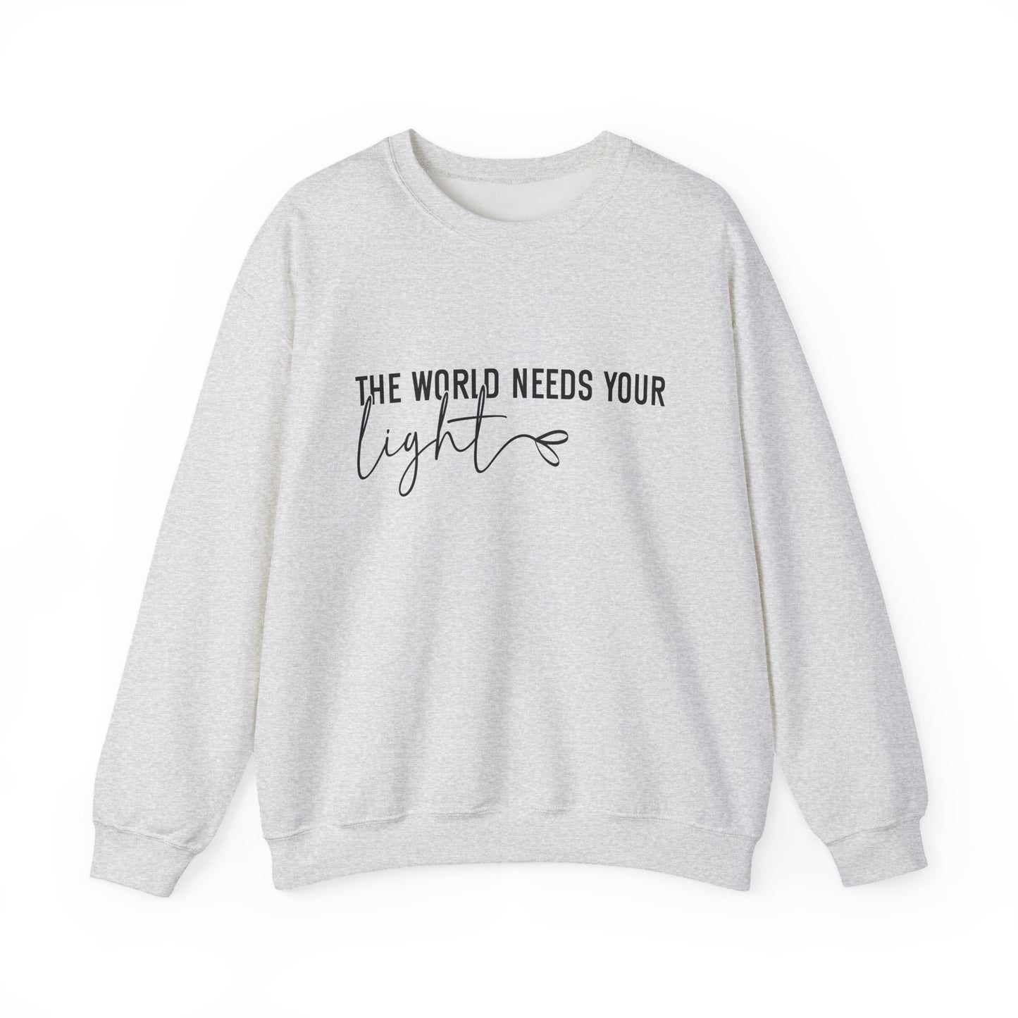 The World Needs Your Light Motivational Crewneck Sweatshirt