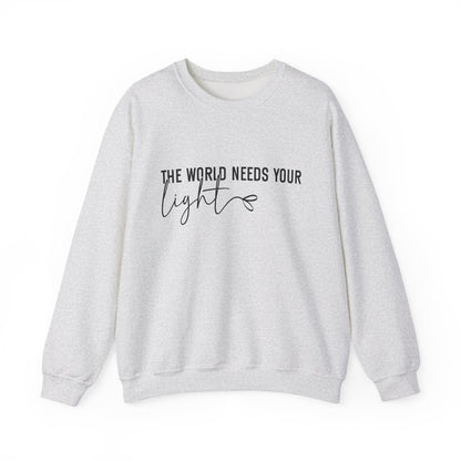 The World Needs Your Light Motivational Crewneck Sweatshirt