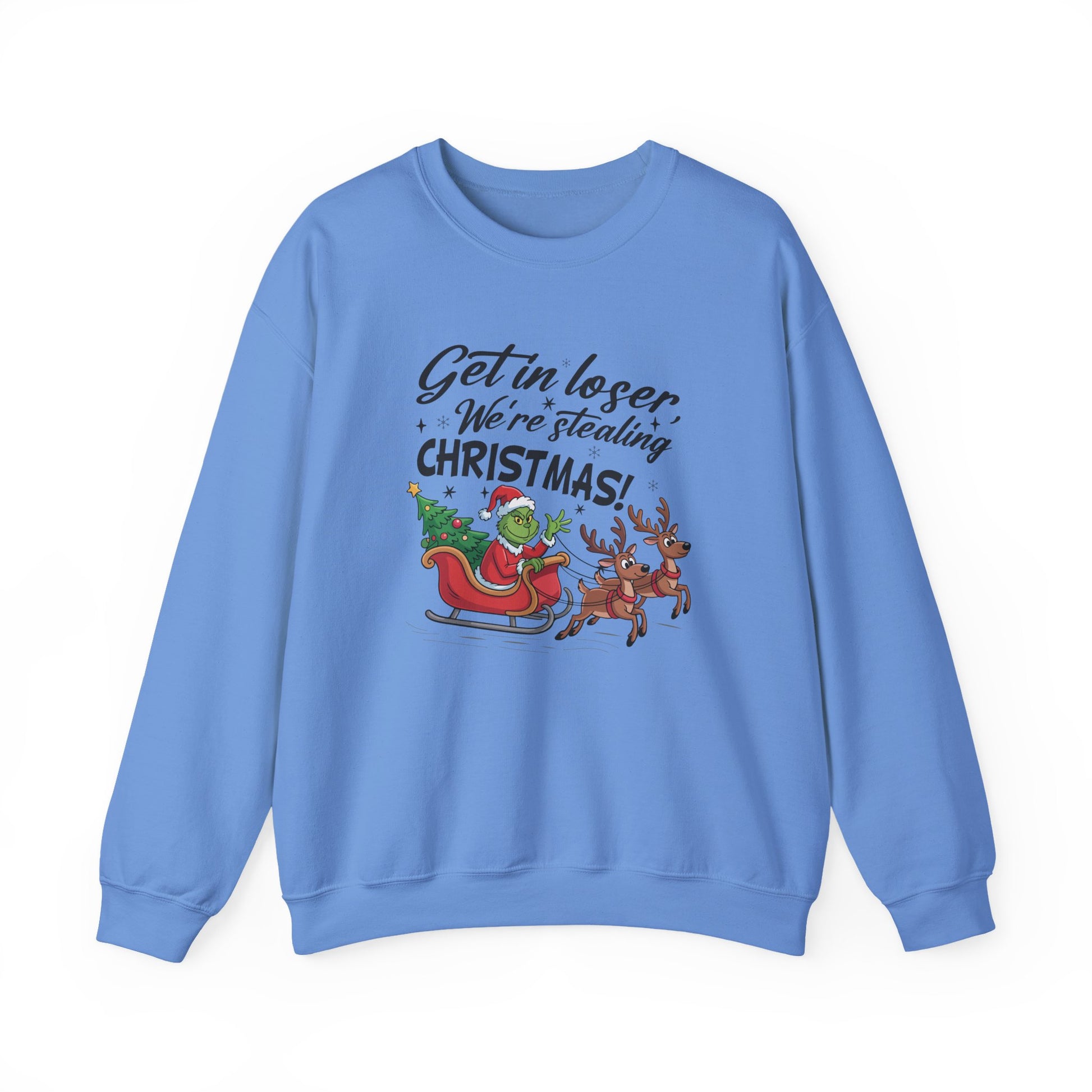 Get In Loser We Are Stealing Christmas Crewneck Sweatshirt - Samberule