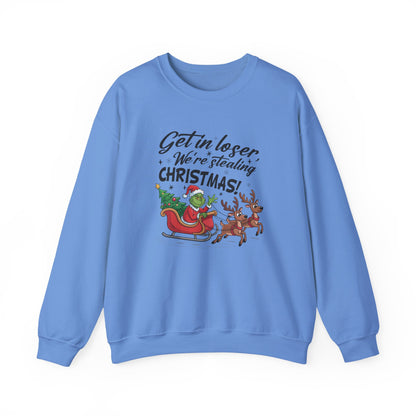 Get In Loser We Are Stealing Christmas Crewneck Sweatshirt - Samberule